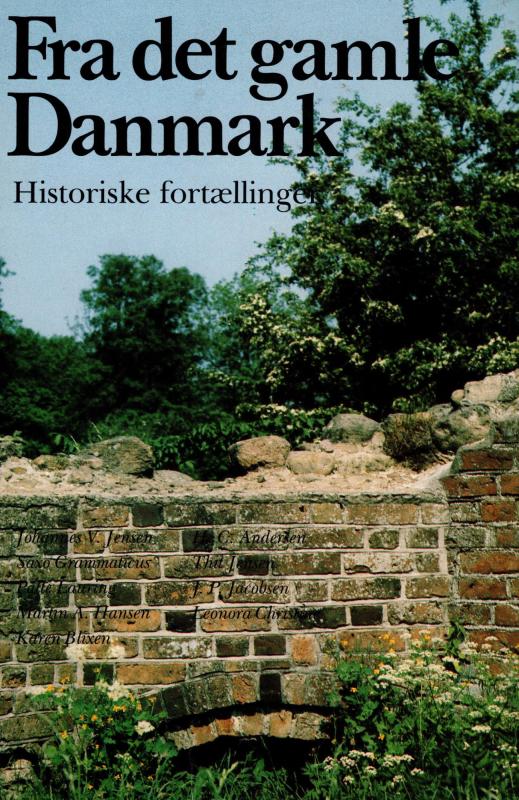Fra det gamle Danmark. Historiske fortællinger