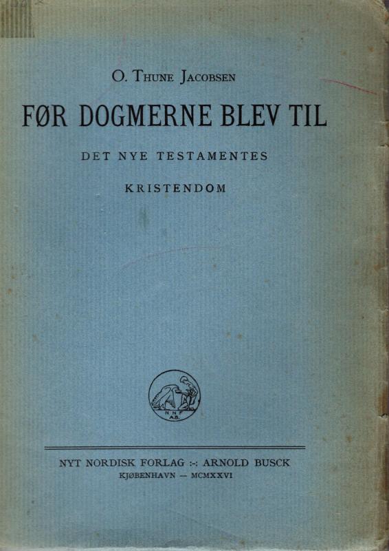 Før dogmerne blev til