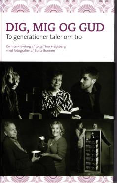 Dig, mig og Gud - to generationer taler om tro