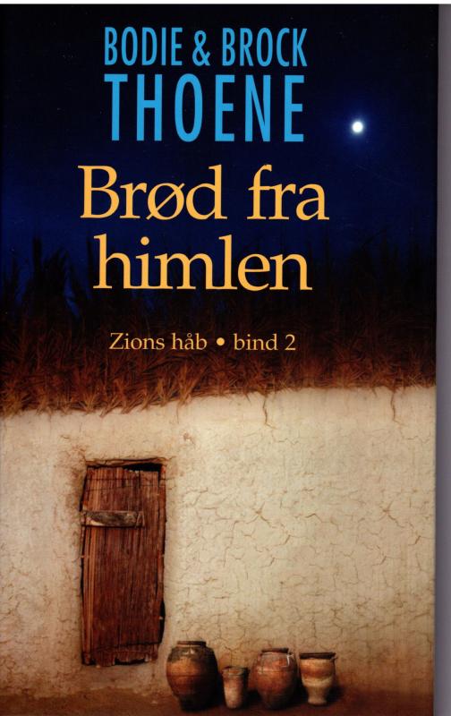 Brød fra himlen, Zions håb 2
