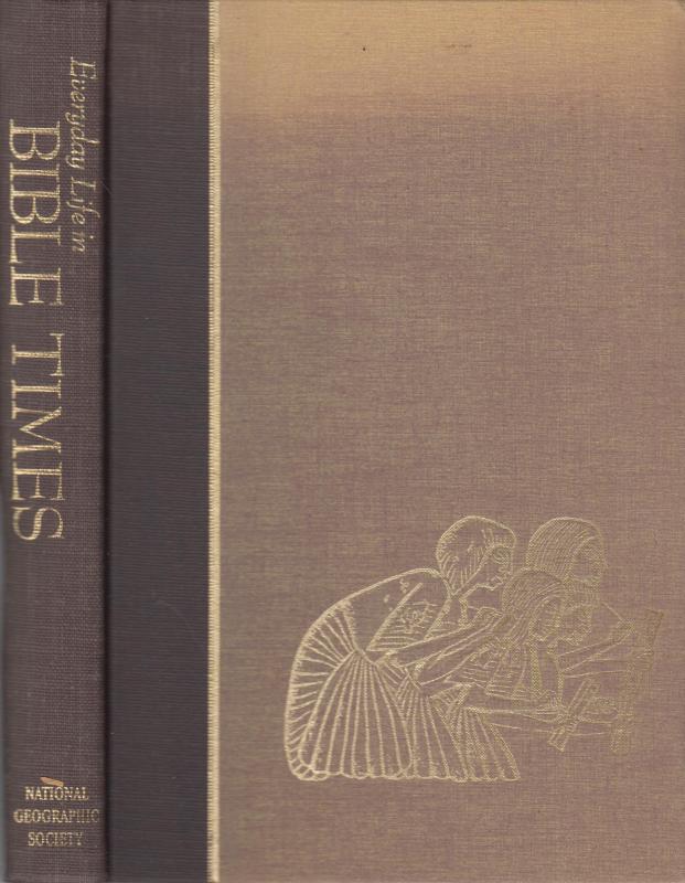 Everyday Life in BIBLE TIMES