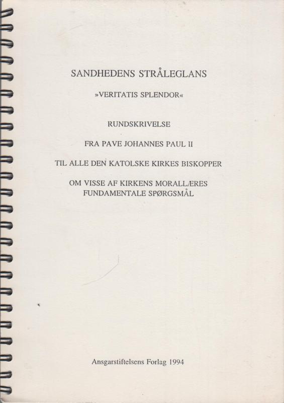 Sandhedens stråleglans. "Veritatis splendor"
