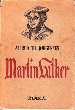 Martin Luther. Kirkens Reformator