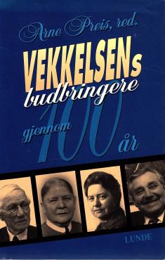 Vekkelsens budbringere gjennom 100 år