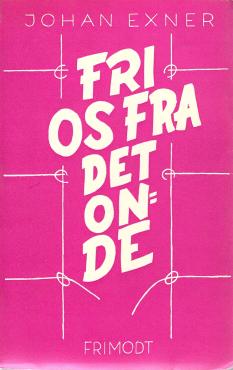 Fri os fra det onde.