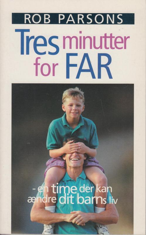 Tres minutter for far - en 1 time der kan ændre dit barns liv