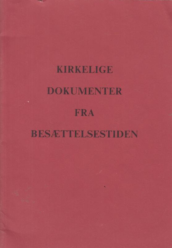 Kirkelige dokumenter fra besættelsestiden ...