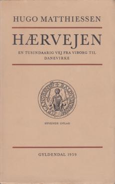 Hærvejen - en tusindårsvej fra Viborg til Danevirke