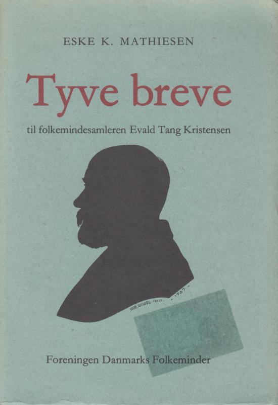 Tyve breve - til folkemindesamleren Evald Tang Kristensen