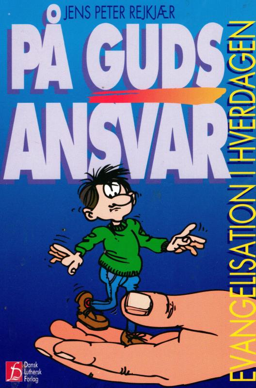 På Guds ansvar - Evangelisation i hverdagen