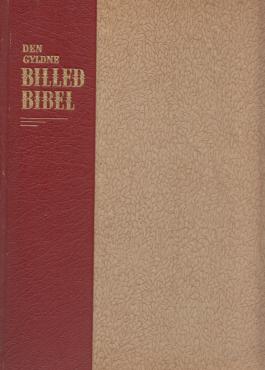 Den gyldne billedbibel. Det gamle Testamente