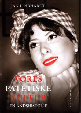Vores patetiske kultur