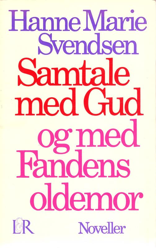 Samtale med gud og med Fandens oldemor