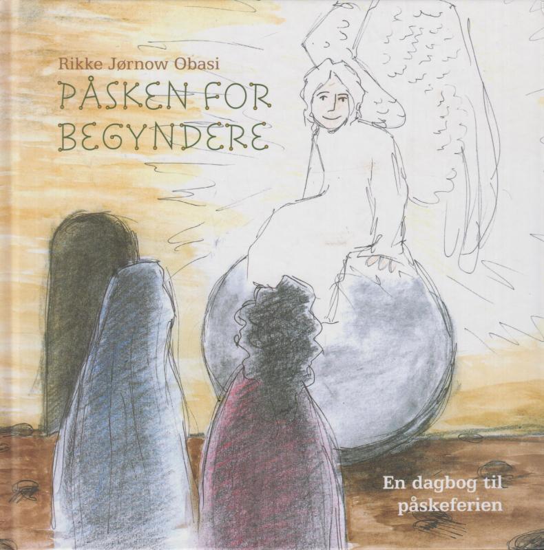 Påsken for begyndere: En dagbog til påskeferien