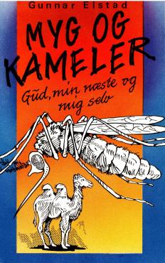 Myg og kameler - Gud, min næste og mig selv