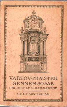 Vartov-Præster gennem 80 Aar 1839 - 1919