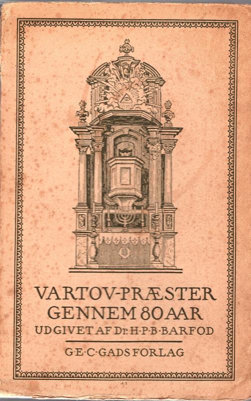 Vartov-Præster gennem 80 Aar 1839 - 1919