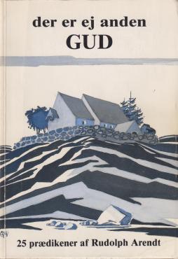 Der er ej anden Gud, 25 prædikener