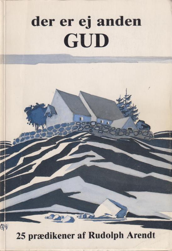 Der er ej anden Gud, 25 prædikener