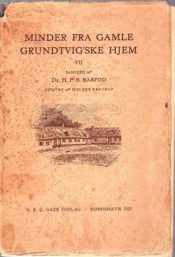 Minder fra gamle Grundtvig'ske Hjem, (VII af VIII)