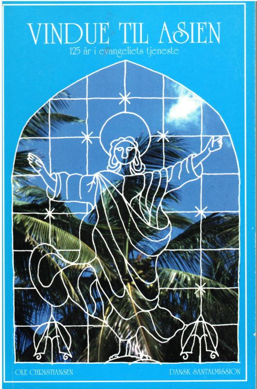 Vindue til Asien - 125 år i evangeliets tjeneste