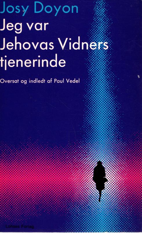 Jeg var Jehovas Vidners tjenerinde