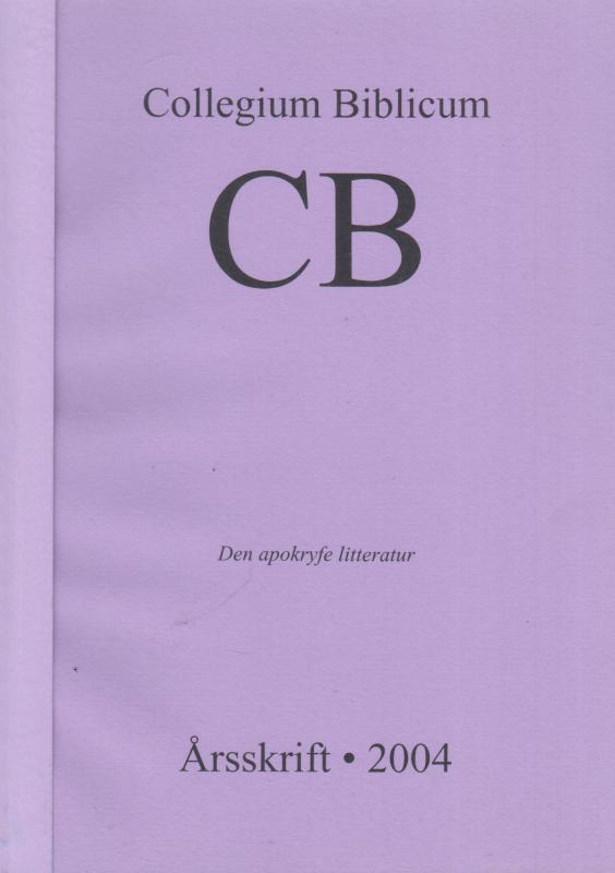 Collegium Biblicum Årsskrift, Den apokryfe litteratur (2004)