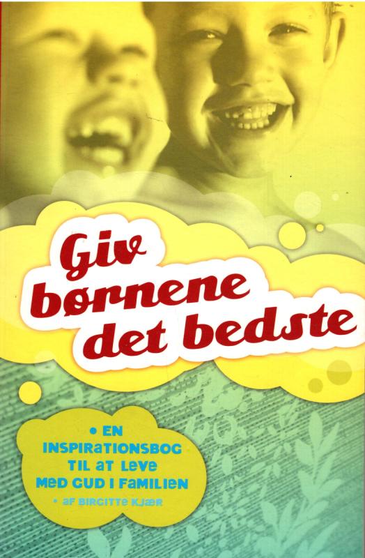 Giv børnene det bedste (som ny)