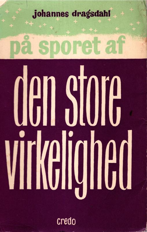 På sporet af den store virkelighed