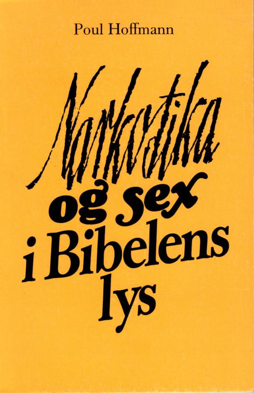 Narkotika og sex i Bibelens lys