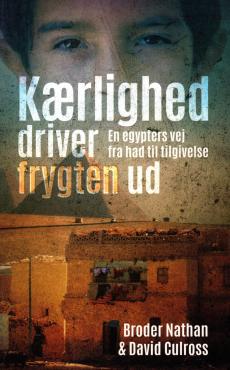 Kærlighed driver frygten ud: en egypters vej fra had til tilgivelse
