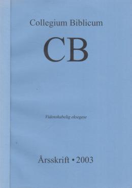 Collegium Biblicum Årsskrift, Videnskabelig eksegese, (2003)