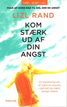 Kom stærk ud af din angst