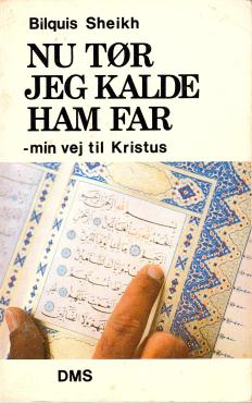 Nu tør jeg kalde HAM far - min vej til Kristus