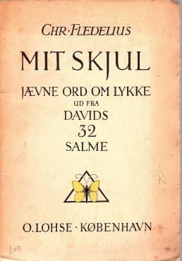 Mit skjul - Jævne ord om lykke ud fra Davids 32. salme