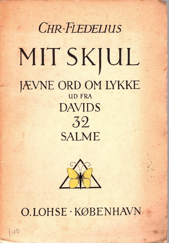 Mit skjul - Jævne ord om lykke ud fra Davids 32. salme