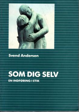 Som dig selv - en indføring i etik