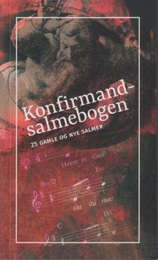 Konfirmand-salmebogen - 25 gamle og nye salmer