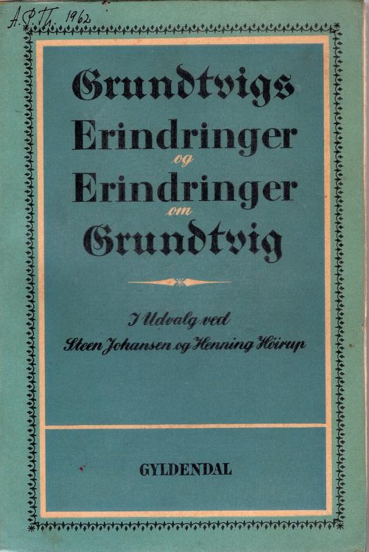 Grundtvigs erindringer og erindringer om Grundtvig