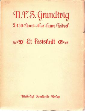 N.F.S.Grundtvig i 150-året efter hans fødsel, et festskrift