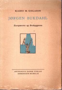 Jørgen Bukdahl europæeren og brobyggeren