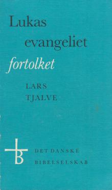 Lukas evangeliet - fortolket