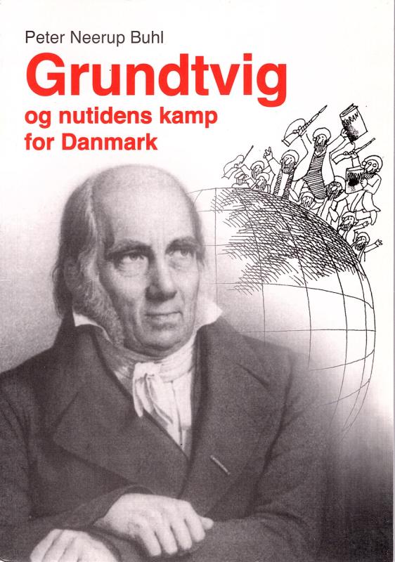Grundtvig og nutidens kamp for Danmark