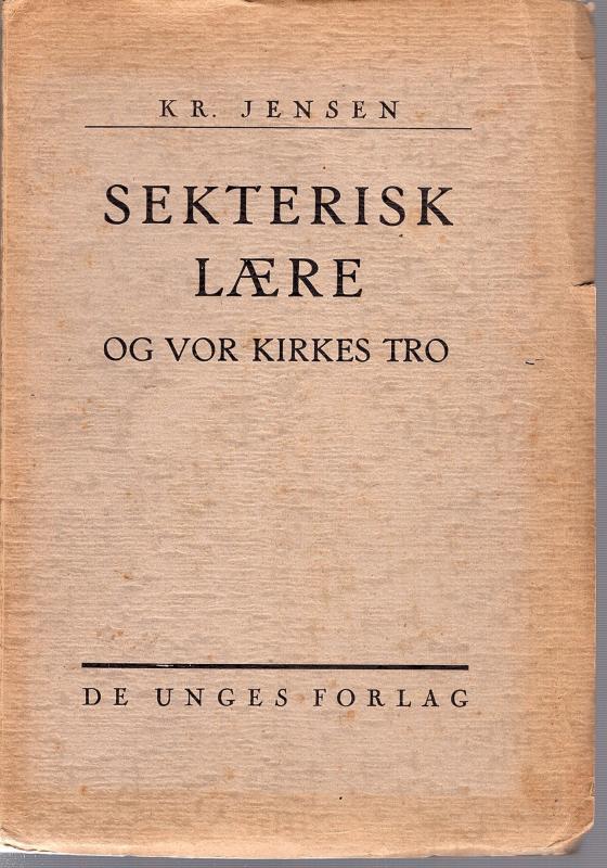 Sekterisk lære og vor kirkes tro