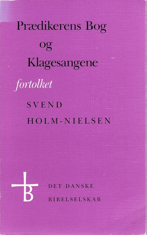 Prædikerens Bog og Klagesangene. Fortolket