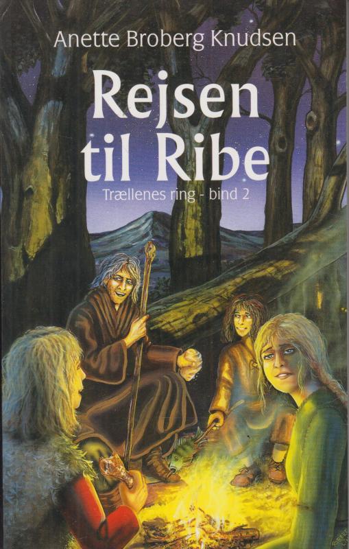 Rejsen til Ribe. Trællenes ring - bind 2 (ny bog)