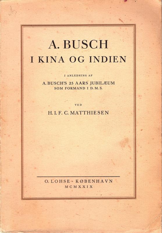 A. Busch i Kina og Indien