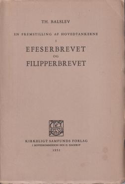 En fremstilling af hovedtankerne i Efeserbrevet og Filiperbrevet