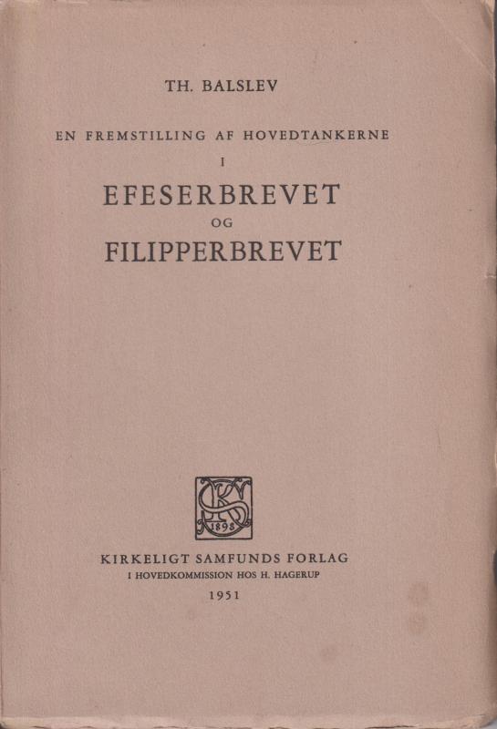 En fremstilling af hovedtankerne i Efeserbrevet og Filiperbrevet