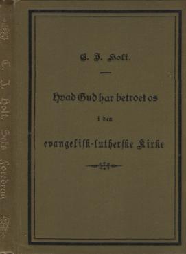 Hvad Gud har betroet os i den evangelisk-lutherske Kirke (1906) ¤